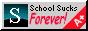 School Sucks!!!